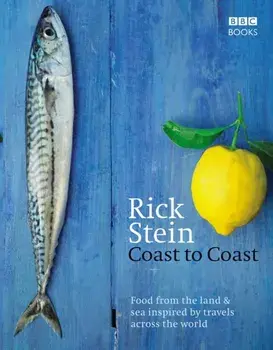 Rick Stein's Coast to Coast, Hardback/Rick Stein