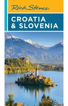 Rick Steves Croatia & Slovenia - Rick Steves