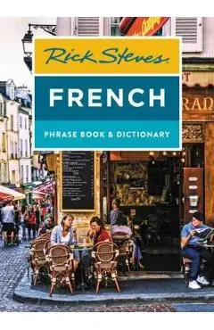 Rick Steves French Phrase Book & Dictionary (Eighth Edition) - Rick Steves