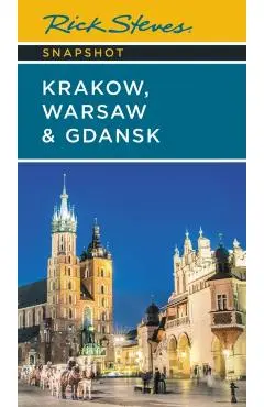 Rick Steves Snapshot Krakow, Warsaw & Gdansk - Rick Steves