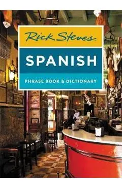 Rick Steves Spanish Phrase Book & Dictionary (Fourth Edition - Rick Steves