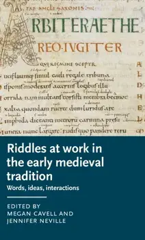 Riddles at Work in the Early Medieval Tradition. Words, Ideas, Interactions, Hardback/***