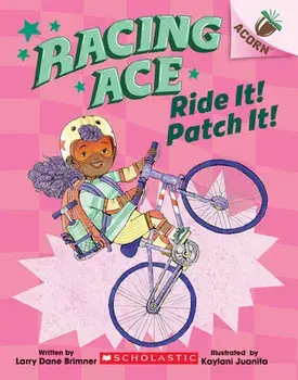 Ride It! Patch It!: An Acorn Book (Racing Ace #3), Paperback/Larry Dane Brimner