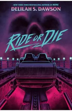 Ride or Die - Delilah S. Dawson
