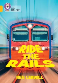 Ride the Rails. Band 09/Gold, Paperback/Ben Lerwill