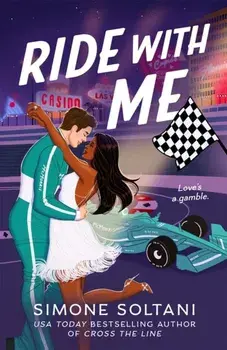 Ride with Me. An Addictive, Spicy and Adrenaline-Fuelled Formula 1 Romance, Paperback/Simone Soltani