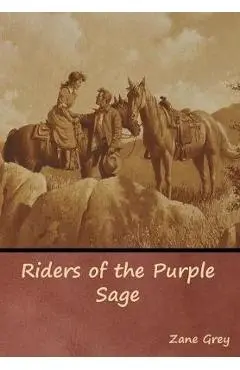 Riders of the Purple Sage - Zane Grey