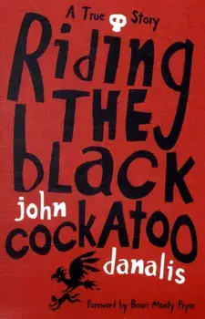 Riding the Black Cockatoo, Paperback/John Danalis