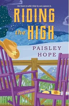 Riding the High: A Silver Pines Novel - Paisley Hope
