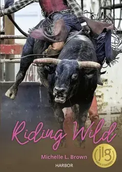 Riding Wild, Hardback/Michelle L. Brown