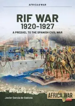 Rif War. Insurgency in Northern Morocco, 1920-1927, Paperback/Javier Garcia de Gabiola