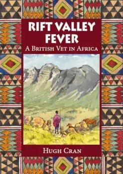 Rift Valley Fever. A British Vet in Africa, Paperback/Hugh Cran
