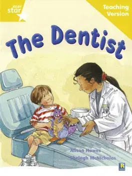 Rigby Star Guided Reading Yellow Level: The Dentist Teaching Version, Paperback/***