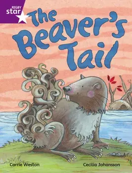 Rigby Star Independent Purple Reader 1 The Beaver's Tail, Paperback/***
