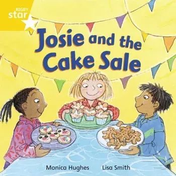 Rigby Star Independent Yellow Reader 12 Josie and the Cake Sale, Paperback/***