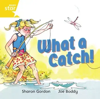 Rigby Star Independent Yellow Reader 8 What a Catch!, Paperback/***
