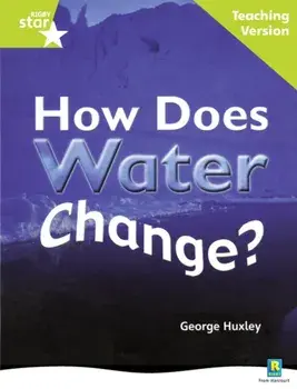 Rigby Star Non-fiction Guided Reading Green Level: How does water change? Teaching Version, Paperback/***