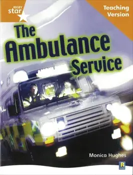 Rigby Star Non-fiction Guided Reading Orange Level: The ambulance service Teaching Version, Paperback/***