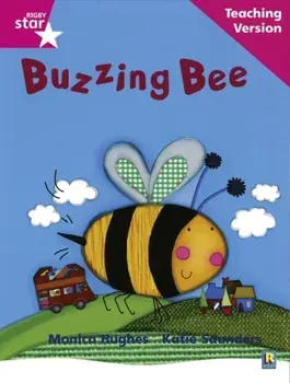 Rigby Star Phonic Guided Reading Pink Level: Buzzing Bee Teaching Version, Paperback/***