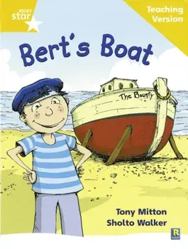 Rigby Star Phonic Guided Reading Yellow Level: Bert's Boat Teaching Version, Paperback/***