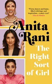 Right Sort of Girl. The Sunday Times Bestseller, Hardback/Anita Rani