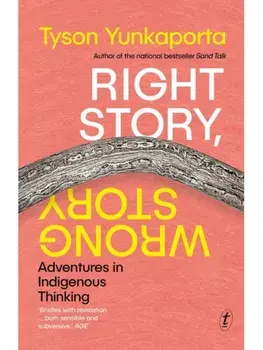 Right Story, Wrong Story, Paperback/Tyson Yunkaporta