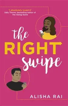 Right Swipe. swipe right on this irresistible romcom, Paperback/Alisha Rai