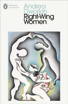 Right-Wing Women, Paperback/Andrea Dworkin