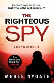 Righteous. Spy, Paperback/Merle Nygate