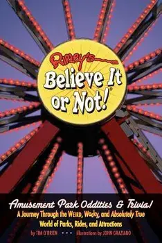 Ripley's Believe It or Not! Amusement Park Oddities & Trivia, Paperback/Tim O'Brien