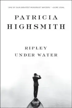 Ripley Under Water, Paperback/Patricia Highsmith