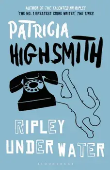 Ripley Under Water, Paperback/Patricia Highsmith