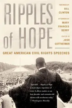Ripples of Hope: Great American Civil Rights Speeches, Paperback/Josh Gottheimer