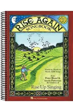 Rise Again Songbook: Words & Chords to Nearly 1200 Songs 9x12 Spiral Bound - Annie Patterson