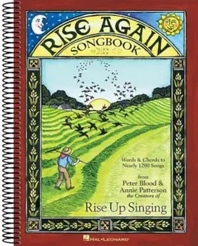 Rise Again Songbook: Words & Chords to Nearly 1200 Songs 9x12 Spiral Bound, Paperback/Annie Patterson