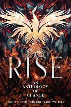 Rise: An Anthology of Change, Paperback/Bonnie McKnight