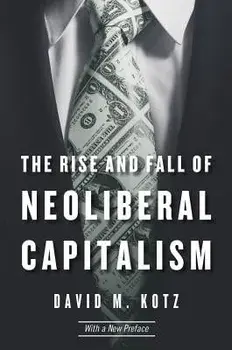 Rise and Fall of Neoliberal Capitalism, Paperback/David M. Kotz