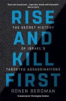 Rise and Kill First/Ronen Bergman