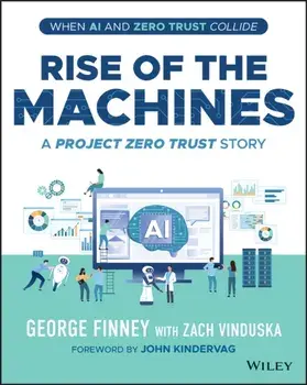 Rise of the Machines. A Project Zero Trust Story, Paperback/***