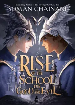 Rise of the School for Good and Evil, Hardcover/Soman Chainani