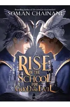 Rise of the School for Good and Evil - Soman Chainani