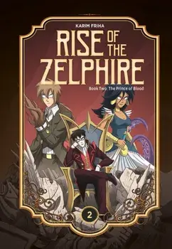 Rise of the Zelphire Book Two. The Prince of Blood, Hardback/Karim Friha