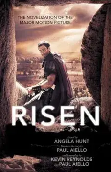 Risen: The Novelization of the Major Motion Picture, Paperback/Angela Hunt