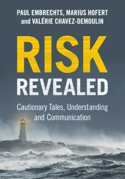 Risk Revealed. Cautionary Tales, Understanding and Communication, Paperback/***