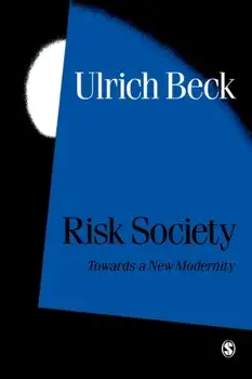 Risk Society. Towards a New Modernity, Paperback/Ulrich Beck