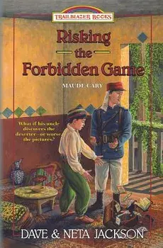 Risking the Forbidden Game: Introducing Maude Cary, Paperback/Dave Jackson