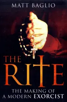 Rite. The Making of a Modern Day Exorcist, Paperback/Matt Baglio