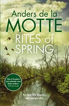 Rites of Spring. Sunday Times Crime Book of the Month, Paperback/Anders De La Motte