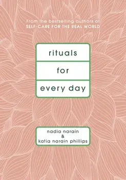 Rituals for Every Day, Hardcover/Nadia Narain