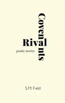 Rival Covenants. Poetic Stories, Paperback/S. M. Field